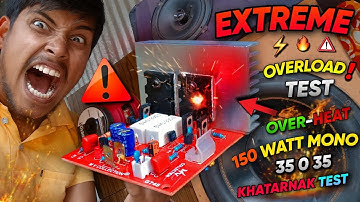 Extreme Overload Test 150 Watt Mono Amplifier Board | 150 Watt Mono Amplifier 35 0 35 Test | 2SC5200