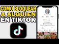 Cómo BLOQUEAR o DESBLOQUEAR a ALGUIEN en TikTok 2025