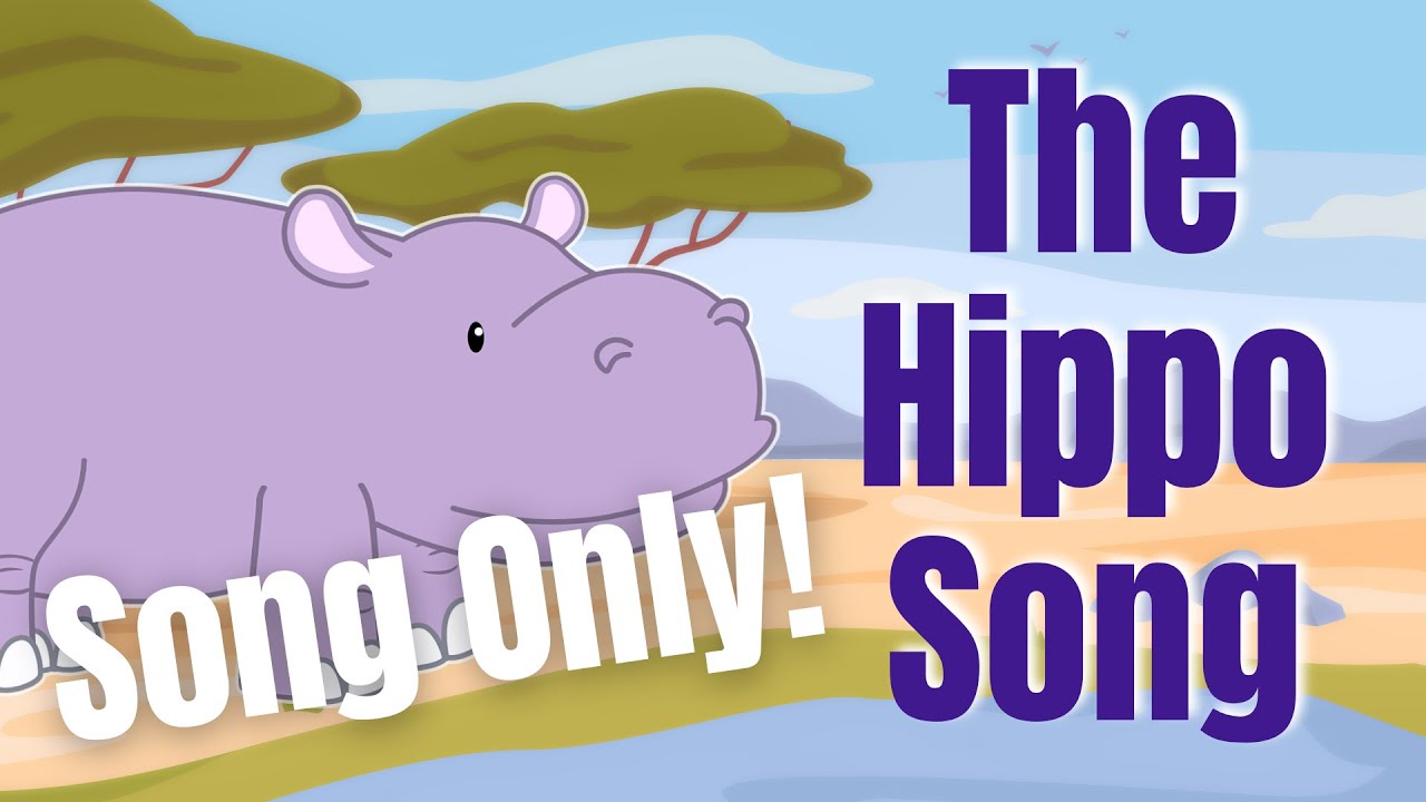 The Hippo Song (SONG ONLY) Silly Songs YouTube