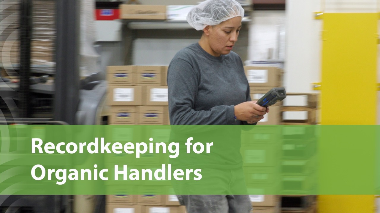 Recordkeeping for Organic Handling Video