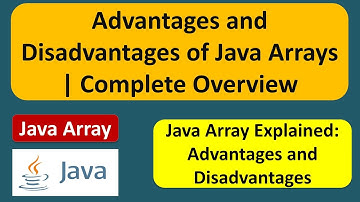 What are the Advantages and Disadvantages of Java Array? | Java Tutorial