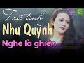 Như Quỳnh 30 Ca Khúc Trữ Tình Hay Nhất Sự Nghiệp - Nhạc Như Quỳnh Thời 7x 8x 9x Nghe Là Nghiện