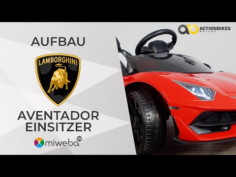 Aufbau: Kinder Elektroauto Lamborghini Aventador SVJ Roadster | Aufbauvideo Montage Hilfe | Miweba