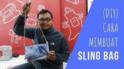 DIY Cara Membuat Tas Selempang (Sling Bag) - Durasi: 10.04. 