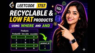 SQL Interview Question | Recyclable and Low Fat Products | BigQuery | Leetcode