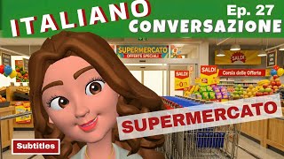 🇮🇹 Learn Italian at the SUPERMARKET | Lots of useful words and phrases for beginners 🇮🇹
