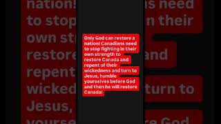 Like, comment and share this post!! Only God can save Canada!! #jesus #repent #canada #shorts #viral