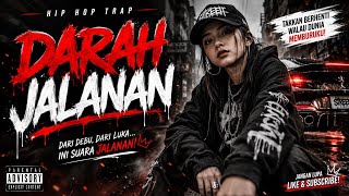 🔥 DARAH JALANAN | Hip Hop Trap 2026 