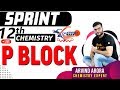 P Block Element | Full Chapter Revision | CBSE 12th Board Sprint | NCERT Chemistry | Arvind Arora