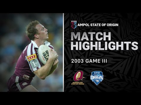 Qld Maroons Vs Nsw Blues Match Highlights | Game Iii, 2003 | State Of Origin | Nrl