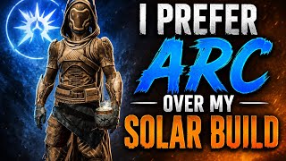 (Destiny 2)I prefer Arc over my Solar Build