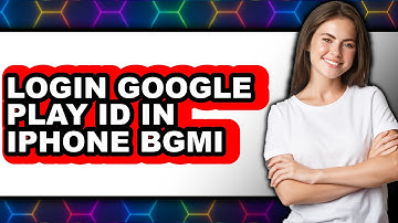 How to Login Google Play Id in Iphone Bgmi - Easy Guide