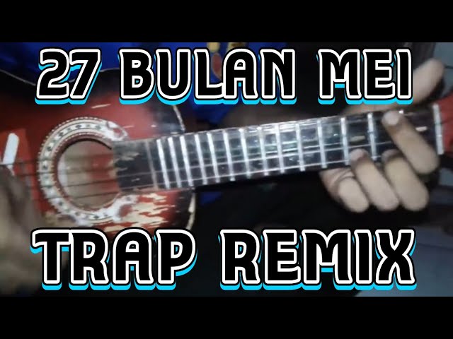 Kami dari 27 Bulan Mei - Brother Pbsu 275 S.k.u TRAP REMIX (prod.by @sanullmusic)