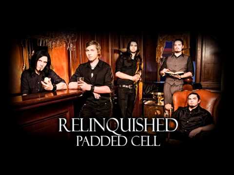 Relinquished - Padded Cell (HD)