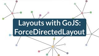 GoJS Layouts: ForceDirectedLayout