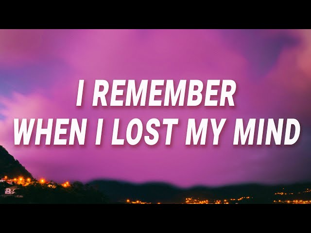 I Remember When I Lost My Mind Song - Colaboratory