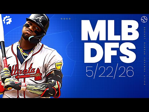 MLB DFS Picks & Strategy for DraftKings & FanDuel (5/22/26)