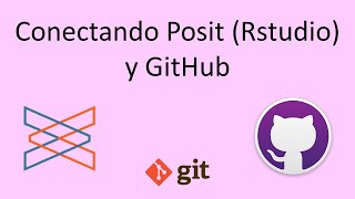 Conectando Posit (Rstudio) con GitHub por medio de git
