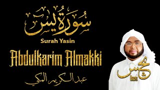 Murottal Quran Merdu Surah Yasin - Abdulkarim Almakki | Irama Jiharkah/'Ajam