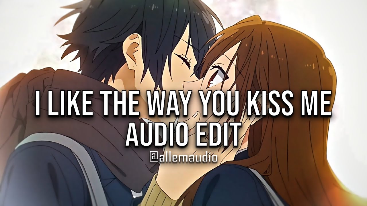 I Like The Way You Kiss Me - Artemas [Edit Audio] - YouTube
