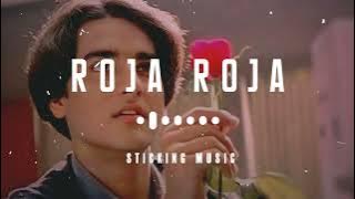 Roja Roja - Remix Song - Sloved and Reverb Track _ Sticking Music - 90's Hits - ❤️❤️