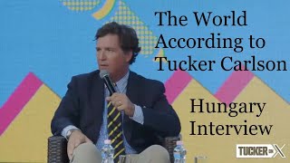 Tucker Carlson Hungary Interview 2023