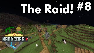 The Raid! | Hardcore Haven #8