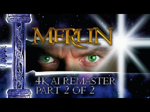 Merlin (1998) - Part Two of Two - 4K AI Remaster