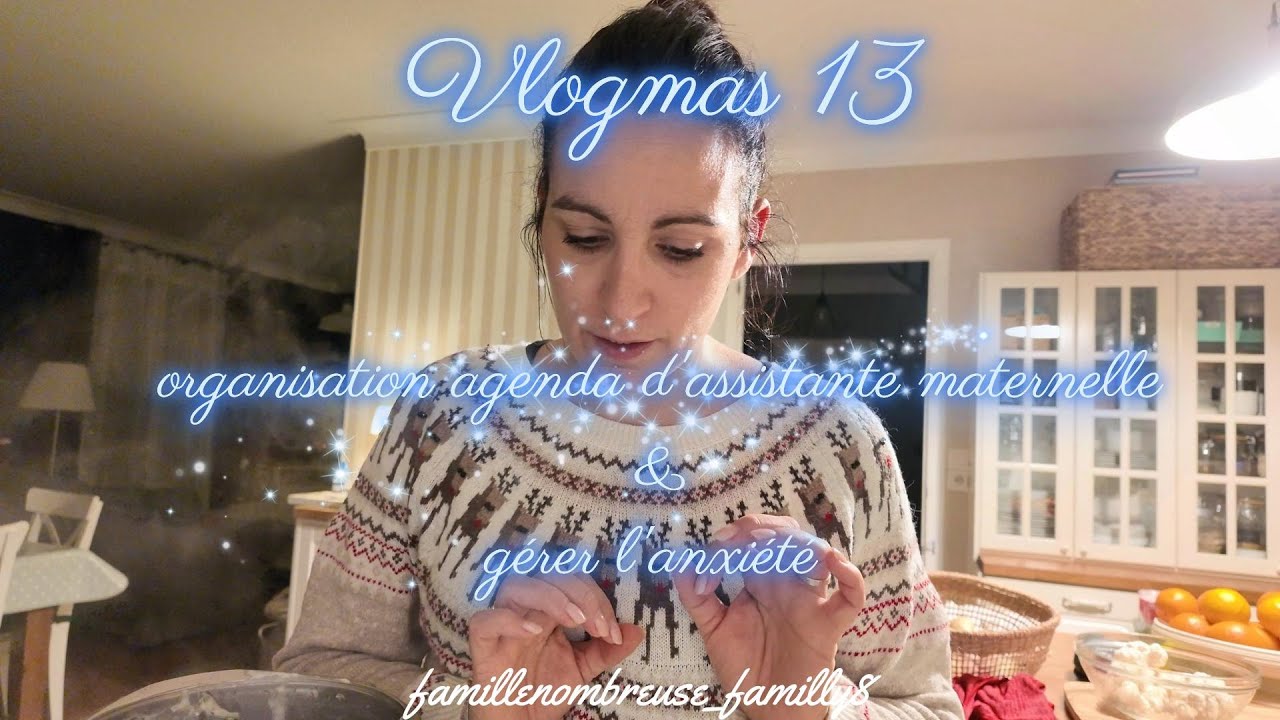 famille nombreuse vlogmas : organisation agenda d'assistante maternelle & gérer l'anxiété