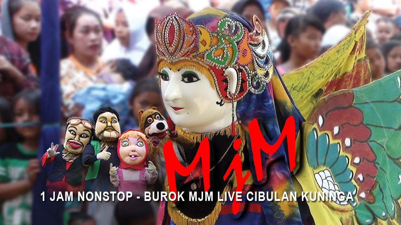 1 JAM NONSTOP BUROK MJM - LIVE CIBULAN KUNINGAN 13-07-2016