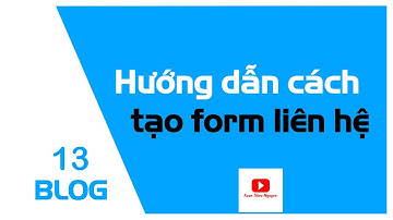 Bài 13: Hướng dẫn tạo Form liên hệ với WPForms và thiết lập nhận thư với WP Mail SMTP