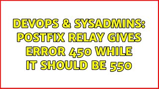 Famous DevOps & SysAdmins: Postfix relay gives error 450 while it should be 550 (2 Solutions!!) Wealth