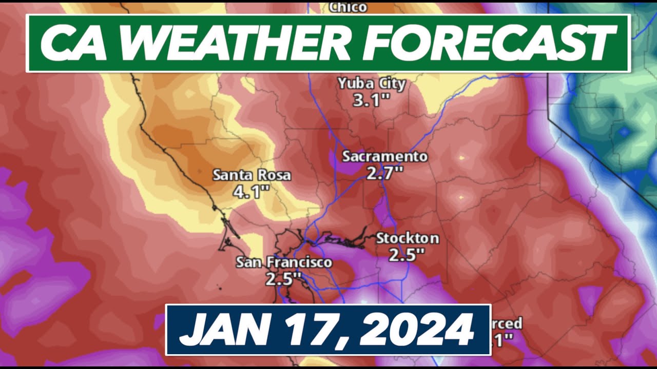 California Weather Forecast Jan 17 2024 YouTube