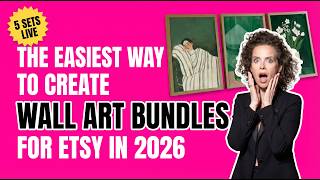The Easiest Way to Create Wall Art Sets for Etsy in 2026