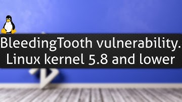 BleedingTooth vulnerability in Linux kernel 5.8 and lower