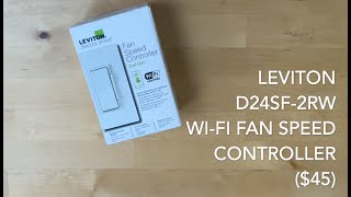 Leviton D24SF 2RW Wi Fi Fan Speed Controller unboxing + installation