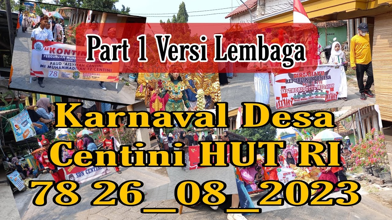 Karnaval Desa Centini Laren Lamongan HUT RI 78 2023 || Part 1 Versi Lembaga. #karnaval #hutri78