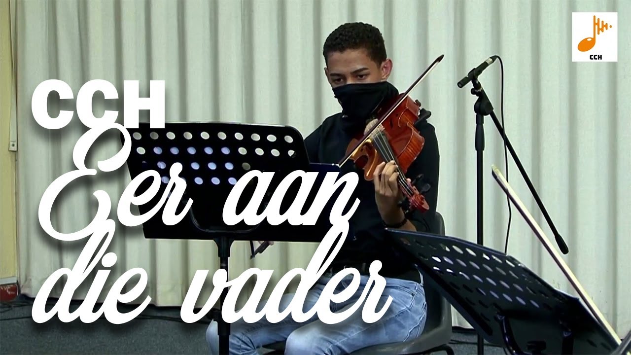 EER AAN DIE VADER - CCH Strings conducted by Chad Hendricks