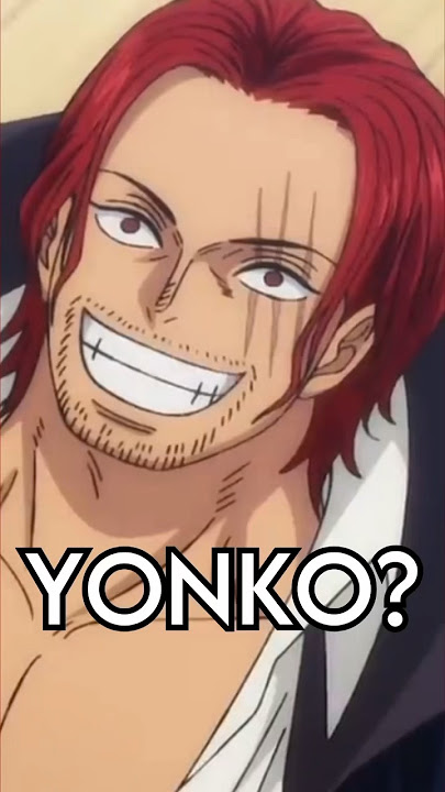 How did Shanks become a YONKO?