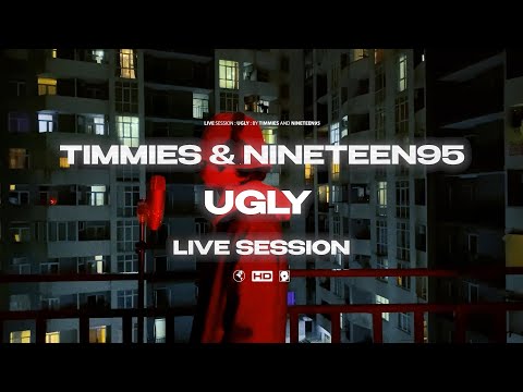 timmies & nineteen95 - ugly (live session)