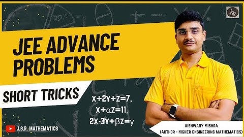 jee advance 2023 problem, let α,β and γ be real numbers।short trick।J.S.R. MATHEMATICS