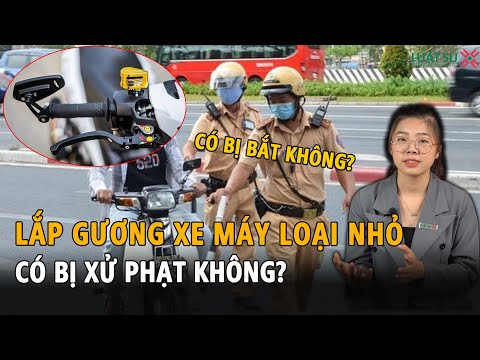 Video Lắp gương xe máy loại nhỏ có bị phạt không? - youtube