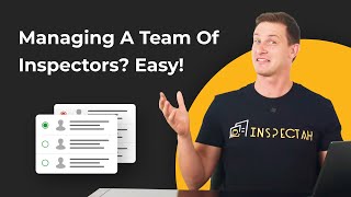How to Make Teamwork Easy In Home Inspections -Inspectah - Property Inspection Software