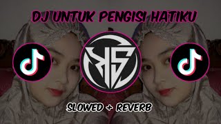 DJ TERBARU UNTUK PENGISI HATIKU SLOWED   REVERB