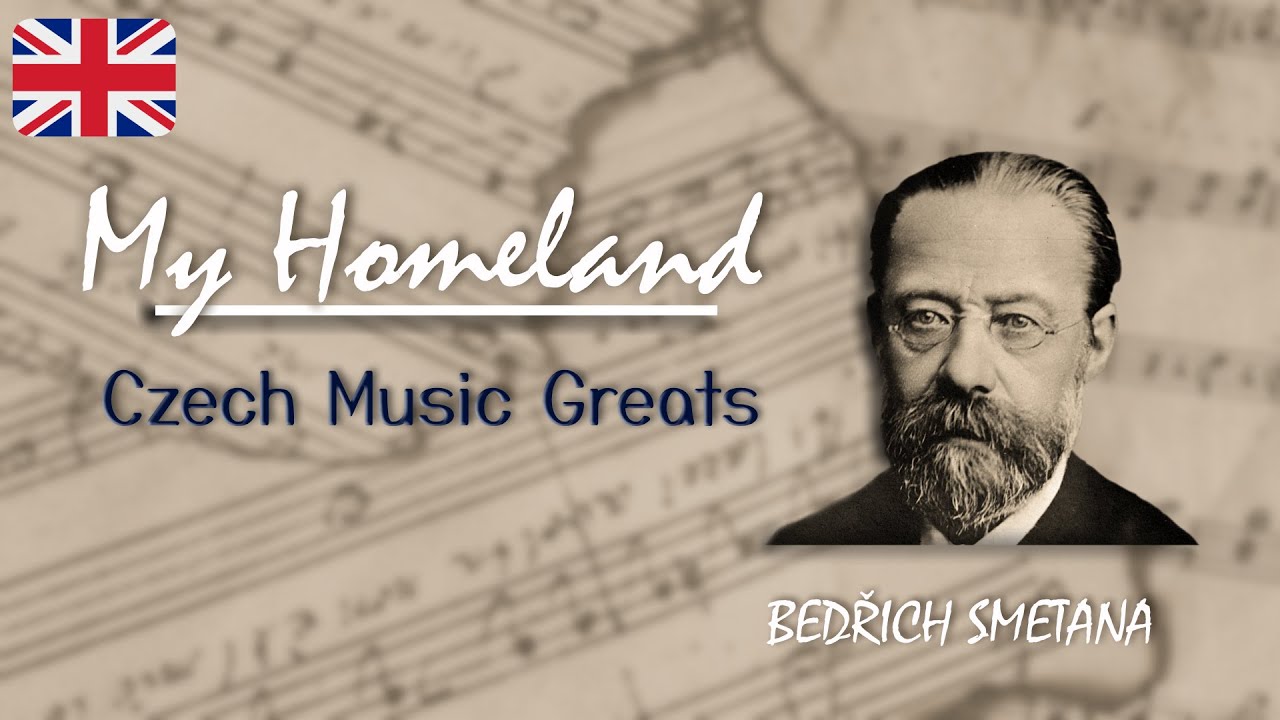 My Homeland – Bedřich Smetana | Czech Music Greats - YouTube