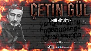 Çetin Gül - Türkü Söylüyor Resimi