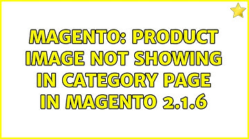 Magento: Product image not showing in Category Page In Magento 2.1.6