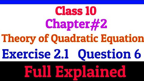 Class 10 | Chapter 2 | Theory of Quadratic Equation | Exercise 2.1 | Question 6