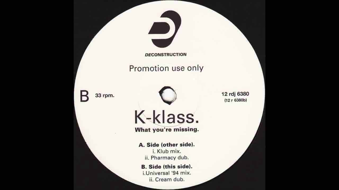 (1994) K-Klass - What You're Missing [Universal '94 Mix]