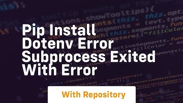 pip install dotenv error subprocess exited with error
